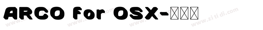 ARCO for OSX字体转换